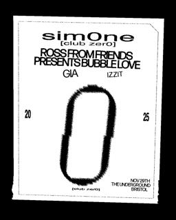 Club Zer0: Sim0Ne, Ross From Friends Presents Bubble Love & More