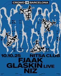 Crowd: Fjaak 3-Hour Set · Glaskin Live · Niz