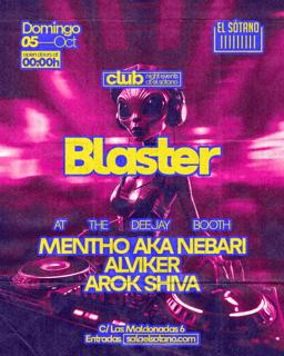 Blaster: Mentho Aka Nebari, Alviker, Arok Shiva