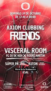Axiom Clubbing & Friends: Visceral Room, Súper Pä, R1Ton, Ksal