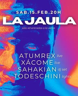 La Jaula - Atumrex, Xácome, Sahakian & Todeschini