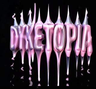Dyketopia