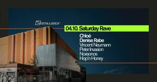 Saturday Rave /W. Chloé, Denise Rabe, Vincent Neumann
