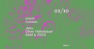 Bürro: Zuflucht Fundraiser With Jeku, Oliver Hafenbauer, Sam & Zszs