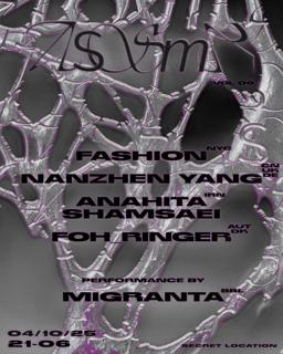 Assmr V6: Fashion // Anahita Shamsaei // Nanzhen Yang // Foh_Ringer // Colectivo Migranta
