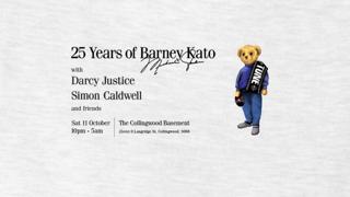 25 Years Of Barney Kato With Darcy Justice And Simon Caldwell