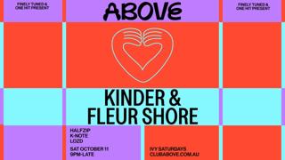 Above - October 11 Feat. Kinder + Fleur Shore