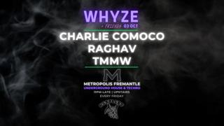 Whyze + Friends Feat. Charlie Comoco, Raghav & Tmmw