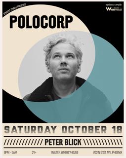 Opulent Temple & Walter Productions Presents: Polocorp