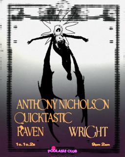 Anthony Nicholson, Quicktastic, Raven Wright