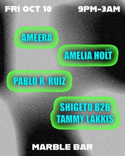 Amelia Holt (Nyc), Pablo R. Ruiz, Shigeto B2B Tammy Lakkis, Ameera