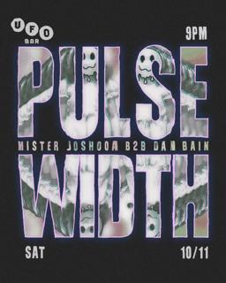 Pulse Width: Mister Joshooa B2B Dan Bain