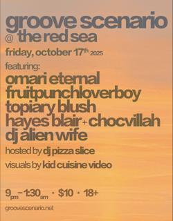 Groove Scenario Presents: Topiary Blush, Omari Eternal, Christian Music, Dj Alien Wife