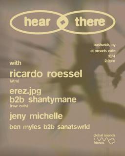 Hear + There: Ricardo Roessel, Erez.Jpg B2B Shantymane, Jeny Michelle