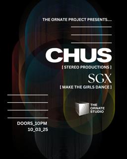The Ornate Project: Dj Chus W/ Sgx