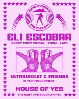 Eli Escobar All Night Long + Ultra Violet & Friends