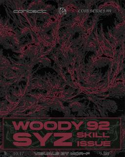 Contact - Woody92, Syz, Skill Issue