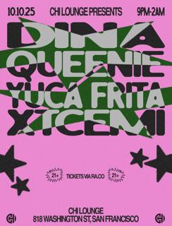 Chi Lounge Presents: Dina, Queenie, Yuca Frita & Xtcemi