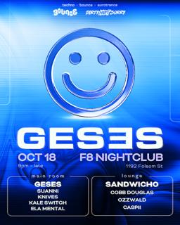Dirty Not Sorry & Bounce Sf Pres: Geses, Sandwicho, Ozzwald