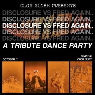 Disclosure Vs. Fred Again.. Tribute Dance Party