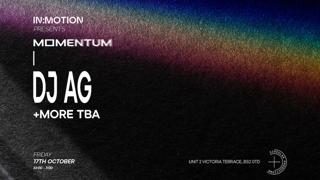 In:Motion Presents: Momentum - Dj Ag + More Tba