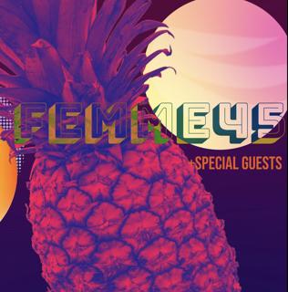 Femme45 + Special Guests