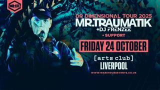 Whe Presents: Mr Traumatik & Dj Frenzee | Liverpool