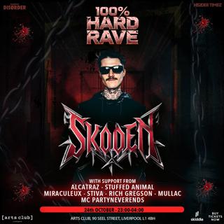 100% Hard Rave Presents: Skoden (Harder Timez X Harder Disorder)