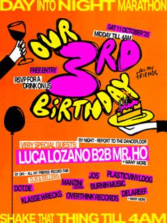 All My Friends: It'S Our Third Birthday W/ Luca Lozano B2B Mr Ho + More