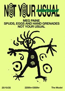 Not Your Usual With Meg Paine + Spuds, Eggs & Hand Grenades