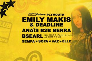 Plymouth: Emily Makis, Anaïs, Killa P + More [Club Culture]