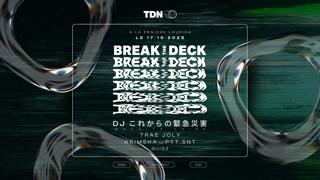 Tdn: Break The Deck Avec Dj これからの緊急災害 À La Péniche Loupika