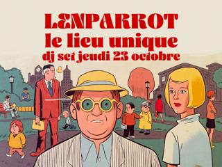 Lenparrot Dj Set — Le Lieu Unique