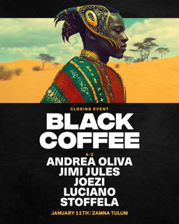 Black Coffee Tulum – January 11Th Closing Party