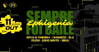 Sempre Foi Baile @ Ephigenia