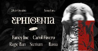Carol Favero, Fancy Inc, Ragie Ban E Bassa @ Ephigenia