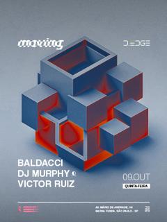 Moving D-Edge Sp Pres.: Victor Ruiz . Dj Murphy . Baldacci