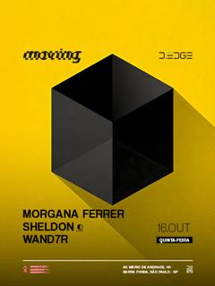 Moving D-Edge Sp Pres.: Morgana Ferrer. Sheldon. Wand7R