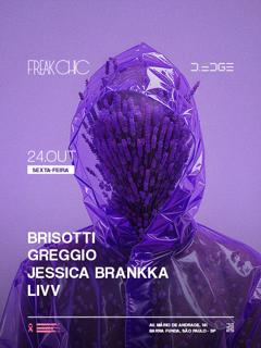 Freak Chic D-Edge Sp Pres.: P1: Brisotti. Greggio. Jessica Brankka. Livv