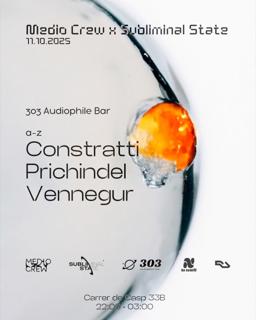 Subliminal State X Medio Crew Pres. Prichindel & Constratti At 303