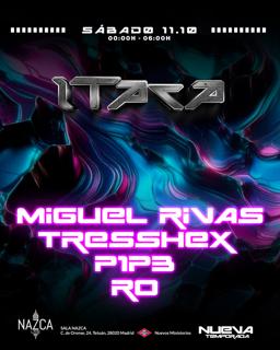 Itaca With Miguel Rivas, Tresshex, Ro Nd P1P3