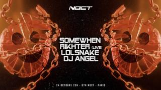 Noct : Somewhen - Rikter - Lolsnake - Dj Angel