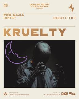 Influence X Centre Point: Kruelty