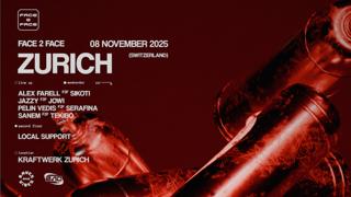 Face 2 Face Zurich - 240Kmh X Raves And Vibes