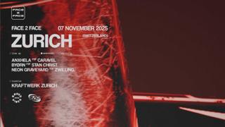 Face 2 Face Zurich - 240Kmh X Raves And Vibes