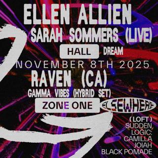 Ellen Allien, Sarah Sommers (Live), Dream, Raven (Ca), Gamma Vibes, Sudden Logic