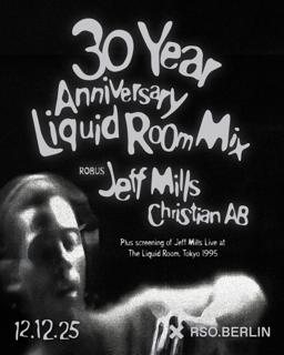 Jeff Mills: 30 Year Anniversary Of The Liquid Room Mix