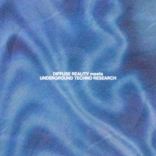 Diffuse Reality [12 Anniversary] Meets Underground Techno Research
