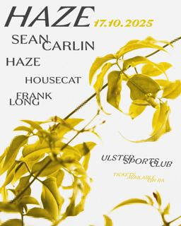 Haze With Sean Carlin, Housecat & Frank Long