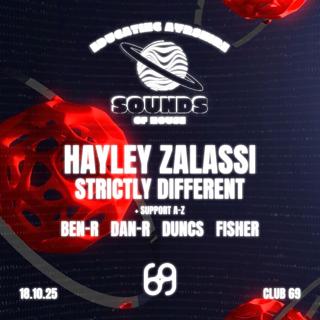 Sounds Of House Presents: Hayley Zalassi, Strictly Different + Residents